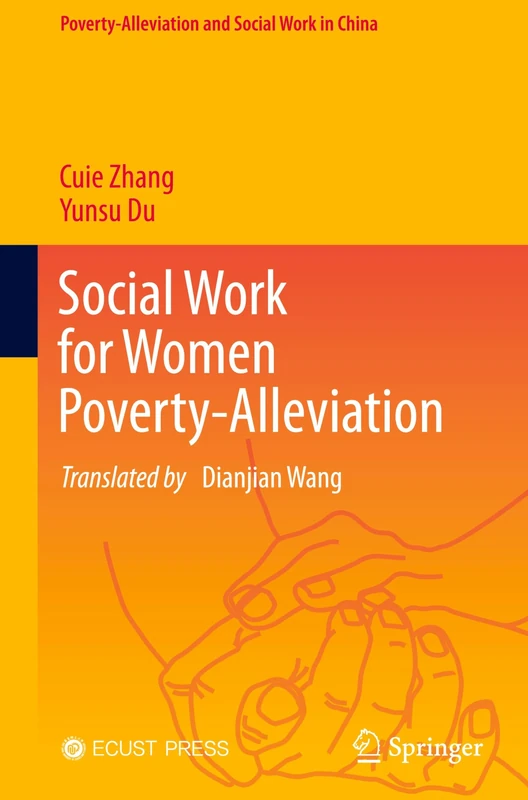 Social Work for Women Poverty-Alleviation (Poverty-Alleviation and Social Work in China)