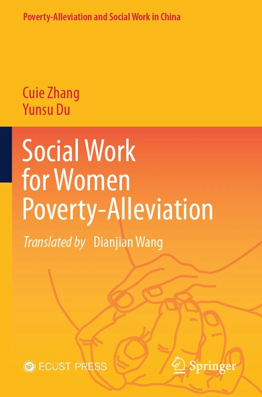Social Work for Women Poverty-Alleviation (Poverty-Alleviation and Social Work in China)