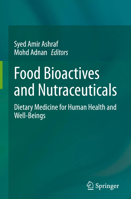 Food Bioactives and Nutraceuticals: Dietary Medicine for Human Health and Well-Beings