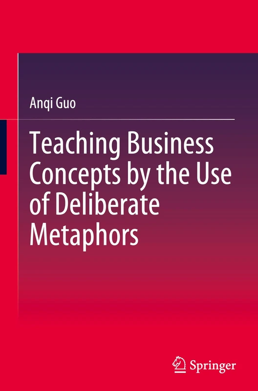 Springer - Teaching Business Concepts by the Use of Deliberate Metaphors