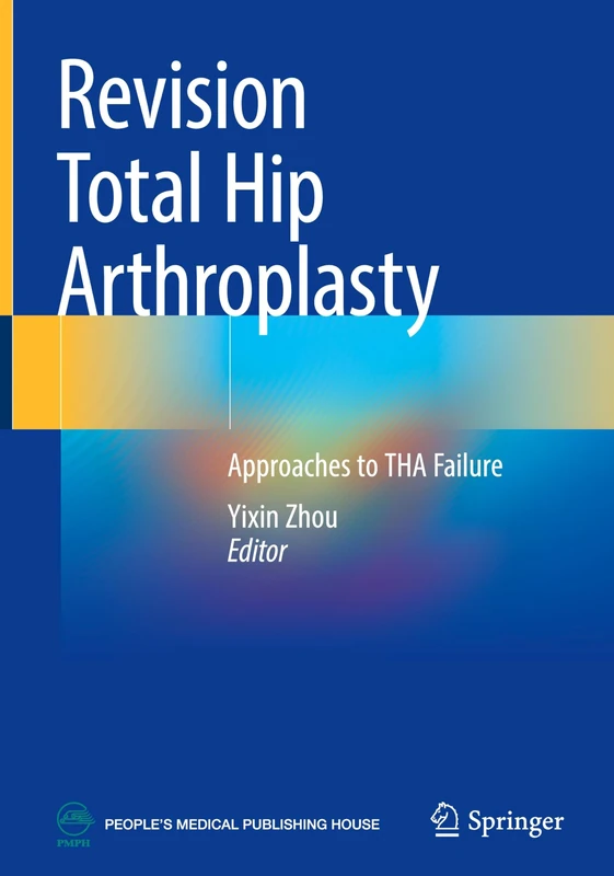 Revision Total Hip Arthroplasty: Approaches to THA Failure