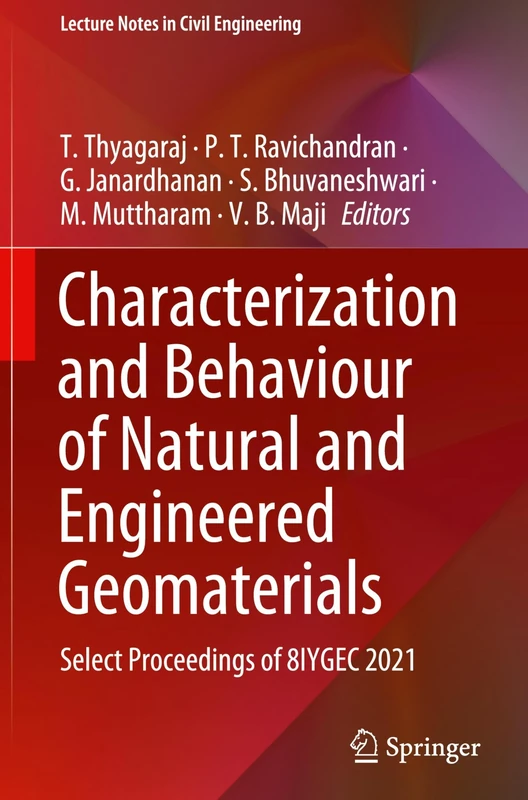 Characterization and Behaviour of Natural and Engineered Geomaterials: Select Proceedings of 8IYGEC 2021: 420 (Lecture Notes in Civil Engineering, 420)