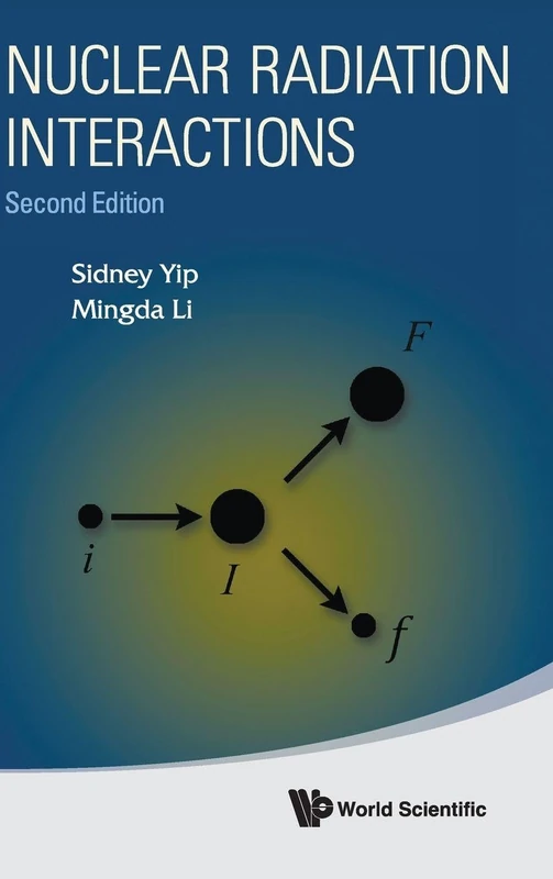 Nuclear Radiation Interactions: Second Edition