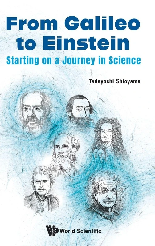 From Galileo To Einstein: Starting On A Journey In Science