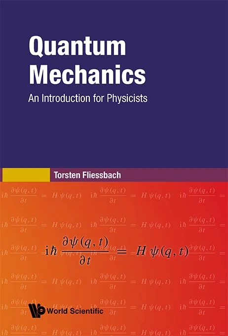 World Scientific Quantum Mechanics: An Introduction For Physicists
