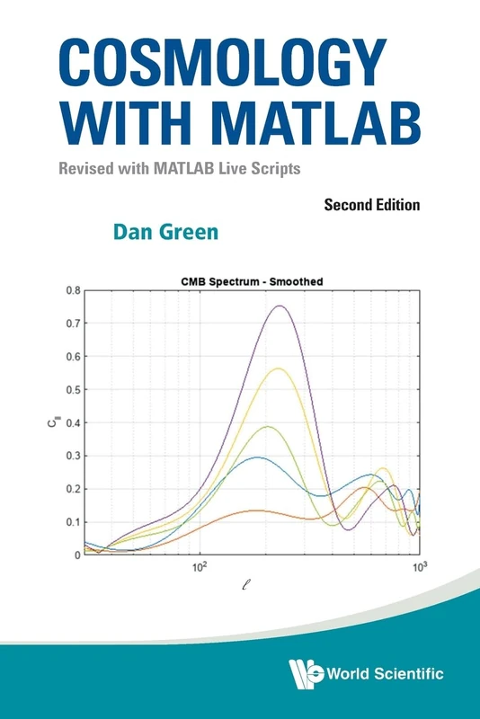COSMOLOGY WITH MATLAB: REVISED WITH MATLAB LIVE SCRIPTS (SECOND EDITION)