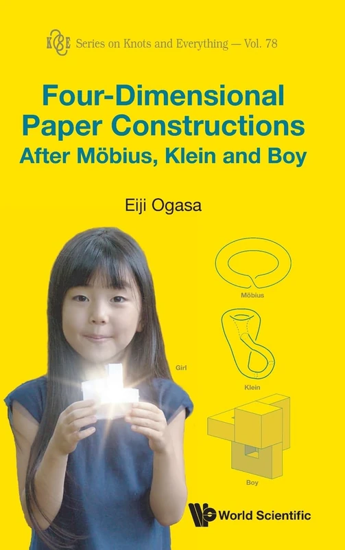 Four-dimensional Paper Constructions After Mobius, Klein And Boy: 78 (Series on Knots & Everything) - Image 1