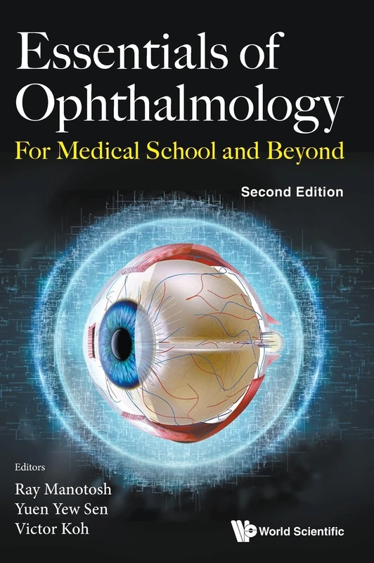 Essentials Of Ophthalmology: For Medical School And Beyond: For Medical School and Beyond (2nd Edition)