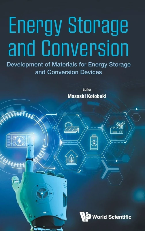 Energy Storage And Conversion: Development Of Materials For Energy Storage And Conversion Devices