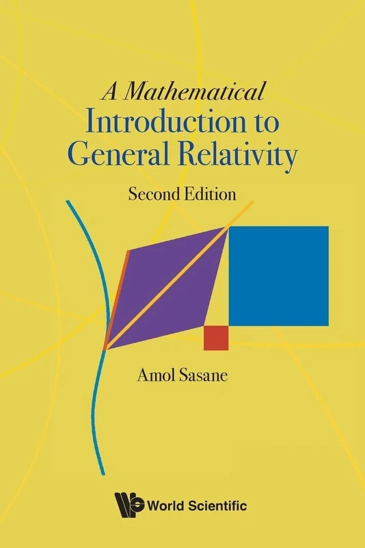 Mathematical Introduction To General Relativity, A: Second Edition