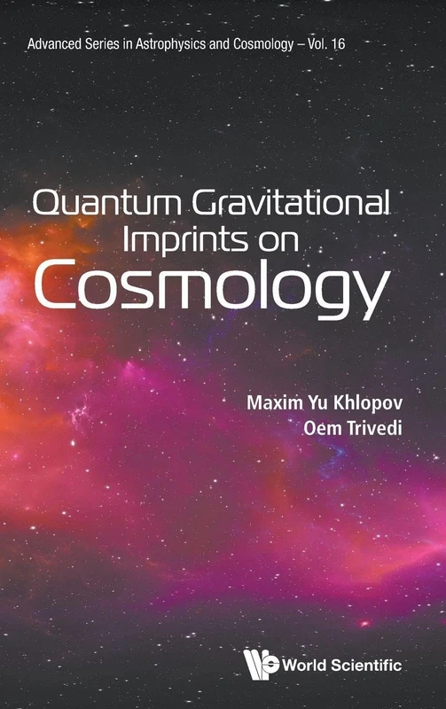 Quantum Gravitational Imprints on Cosmology: 0 (Advanced Series In Astrophysics And Cosmology)