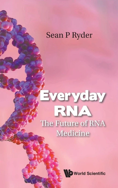 Everyday Rna: The Future Of Rna Medicine - Image 1