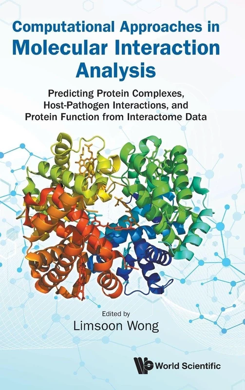 Computational Approaches In Molecular Interaction Analysis: Predicting Protein Complexes, Host-pathogen Interactions, And Protein Function From Interactome Data