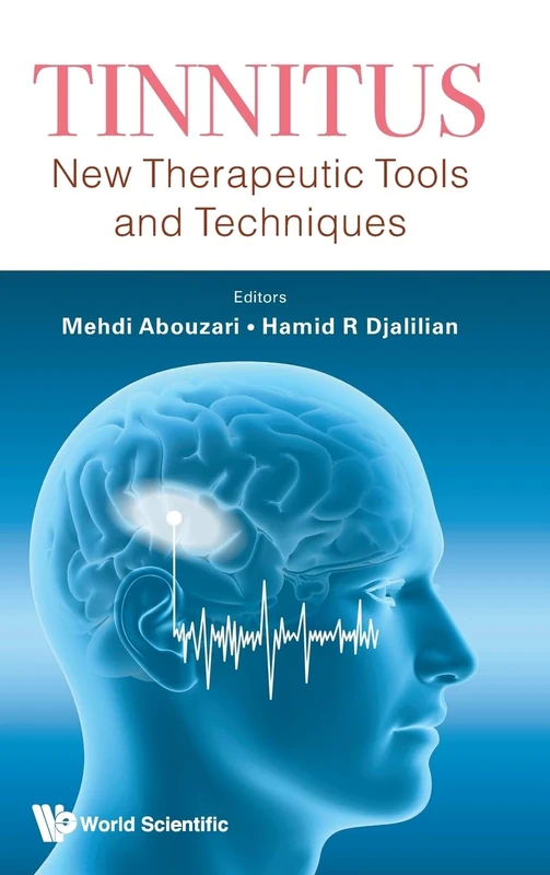 Tinnitus: New Therapeutic Tools And Techniques - WSPC Book