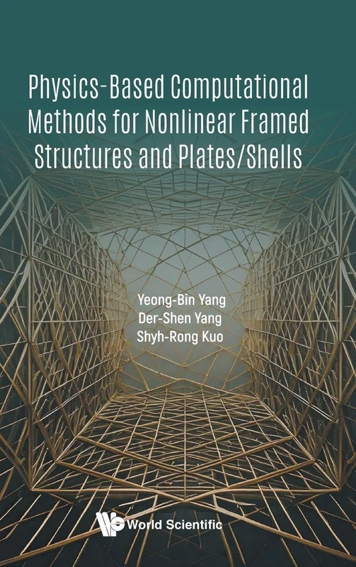 Physics-based Computational Methods for Nonlinear Structures