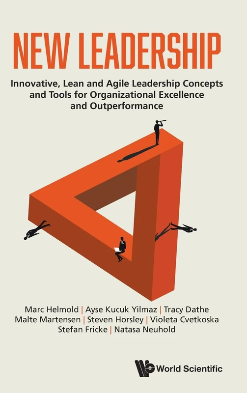 New Leadership: Innovative, Lean And Agile Leadership Concepts And Tools For Organizational Excellence And Outperformance