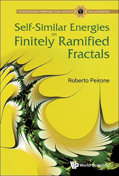 Self-similar Energies On Finitely Ramified Fractals: 0 (Fractals and Dynamics in Mathematics, Science, and the Arts: Theory and Applications)