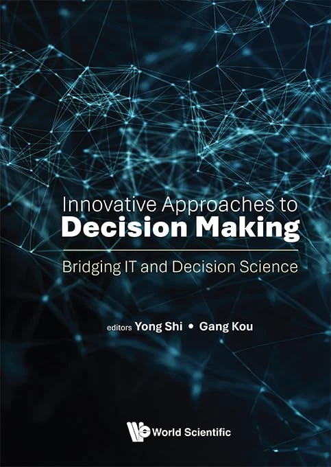 Innovative Approaches To Decision Making: Bridging It And Decision Science
