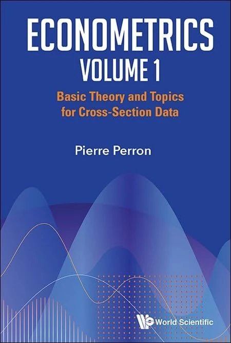 Econometrics Volume 1: Basic Theory And Topics For Cross-section Data
