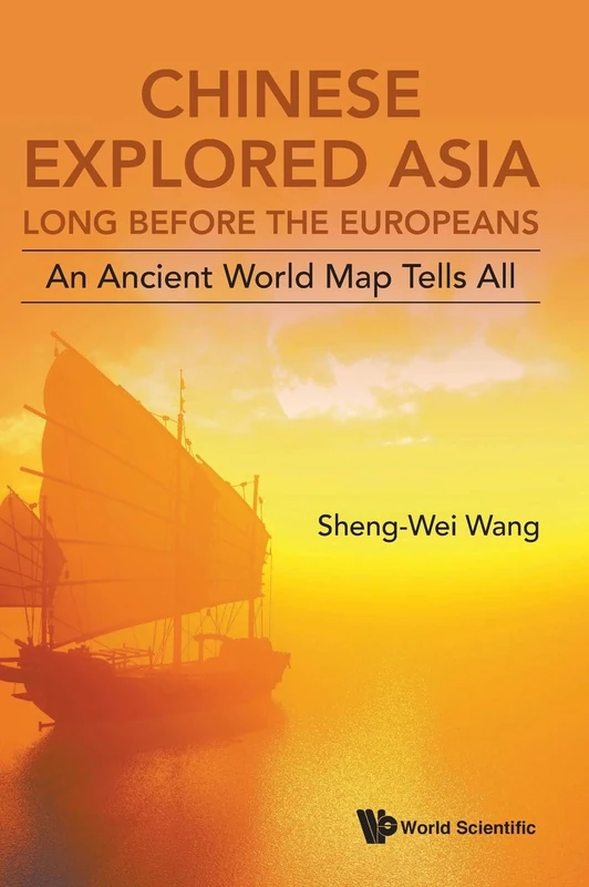 Chinese Explored Asia Long Before the Europeans: An Ancient World Map Tells All