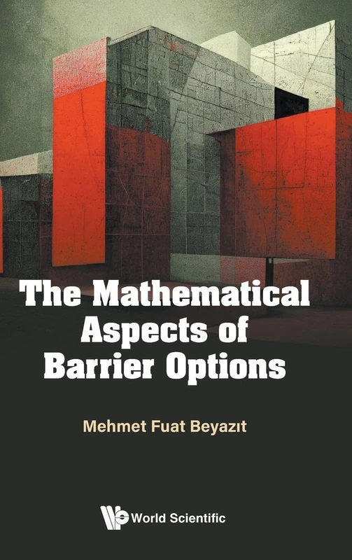 The Mathematical Aspects Of Barrier Options - World Scientific