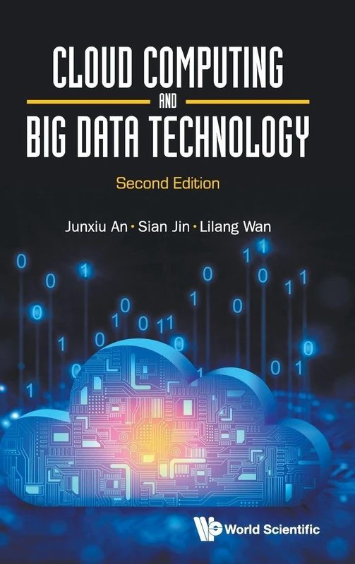 Cloud Computing And Big Data Technology (second Edition)