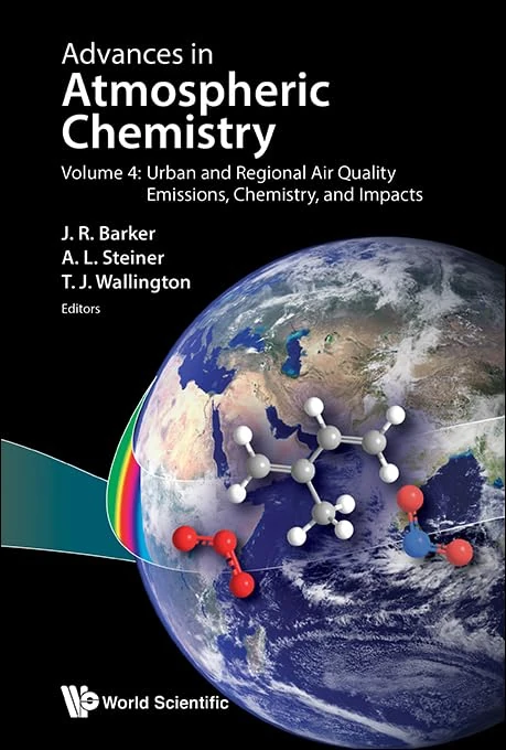 Urban And Regional Air Quality: Emissions, Chemistry, And Impacts: 4 (Advances In Atmospheric Chemistry)