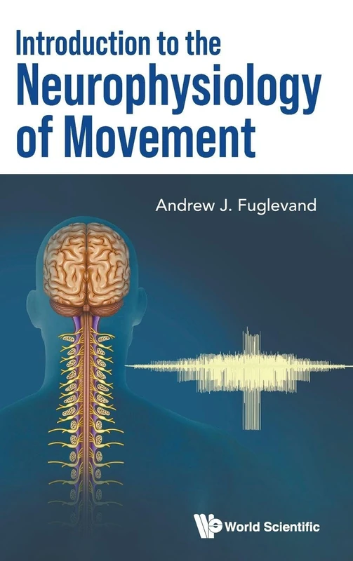 Introduction To The Neurophysiology Of Movement