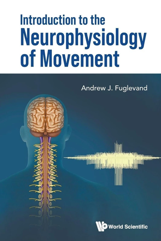 Introduction To The Neurophysiology Of Movement