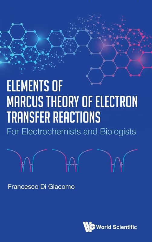 World Scientific Elements of Marcus Theory of Electron Transfer