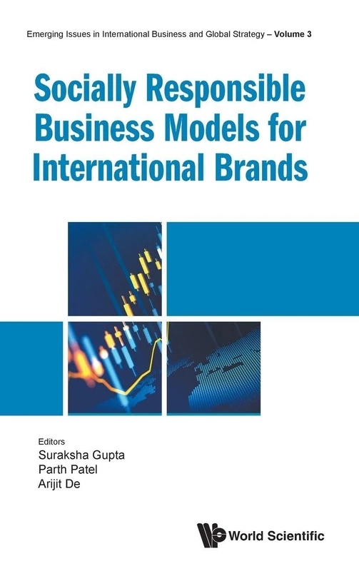 Socially Responsible Business Models For International Brands: 3 (Emerging Issues in International Business and Global Strategy)
