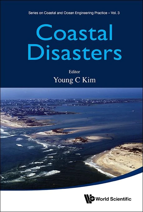 Coastal Disasters: 3 (Series On Coastal And Ocean Engineering Practice)