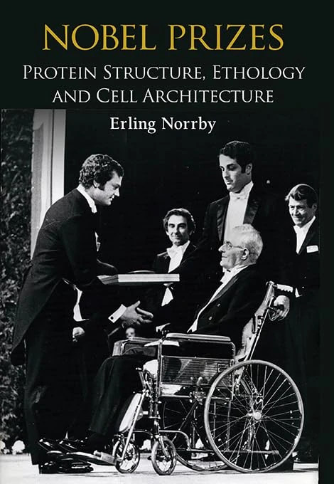 Nobel Prizes: Protein Structure, Ethology And Cell Architecture