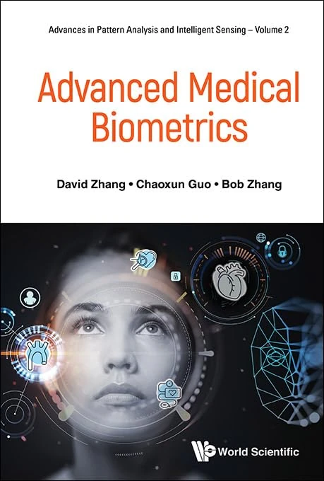 Advanced Medical Biometrics: 2 (Advances in Pattern Analysis and Intelligent Sensing)