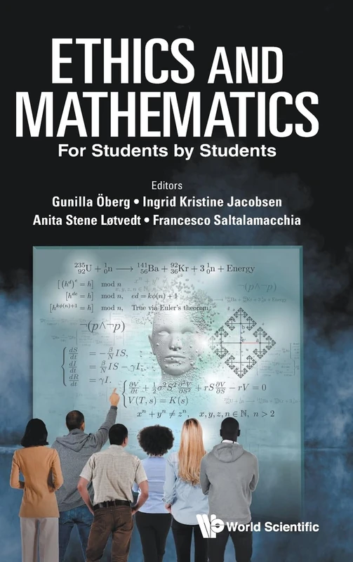 Ethics And Mathematics: For Students By Students