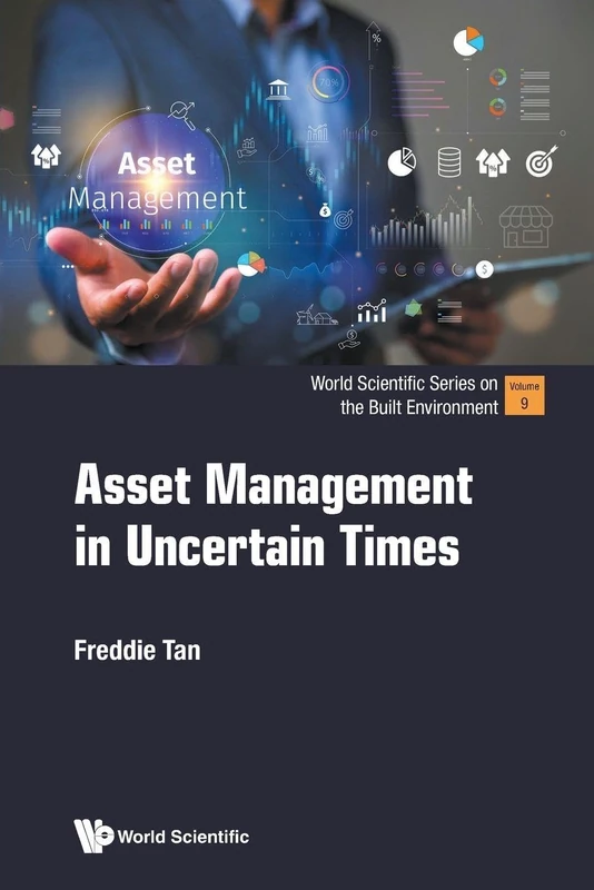 Asset Management In Uncertain Times: 9 (World Scientific Series on the Built Environment)
