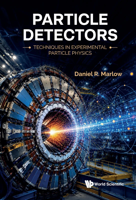 PARTICLE DETECTORS: TECHNIQUES IN EXPERIMENTAL PARTICLE PHYSICS
