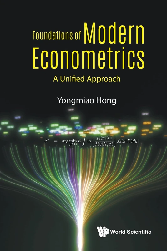 Foundations Of Modern Econometrics: A Unified Approach