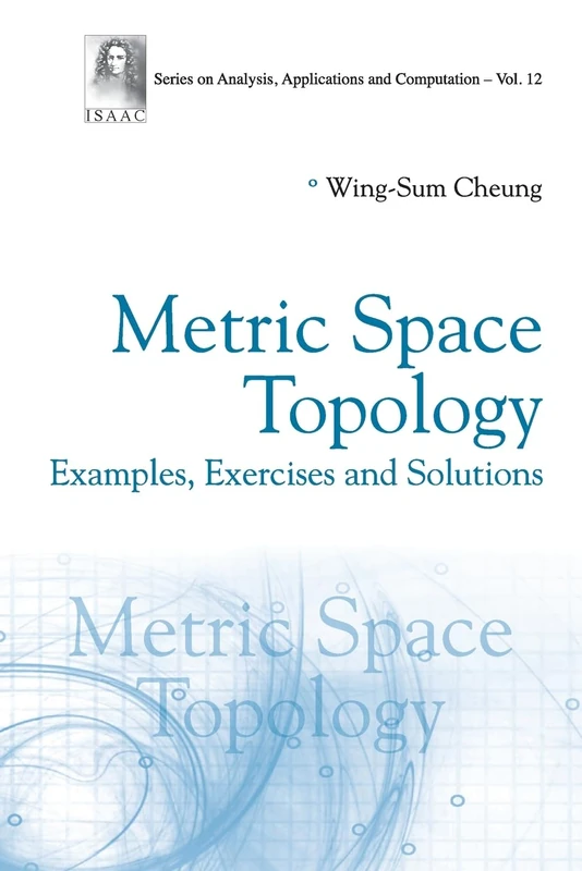 Metric Space Topology: Examples, Exercises and Solutions - WSPC