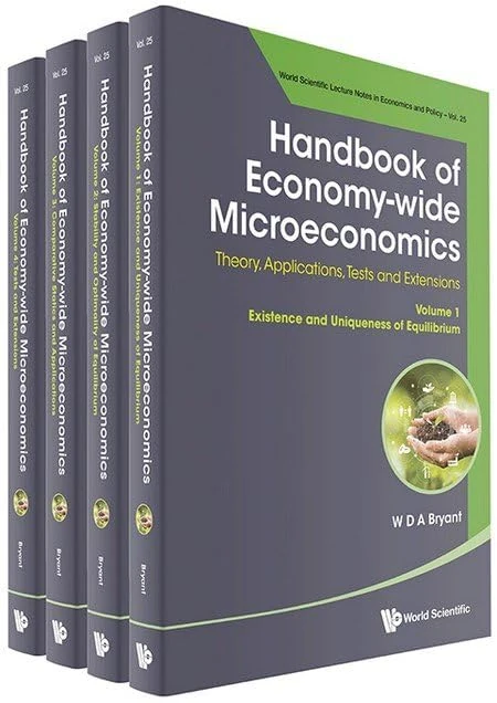 Handbook of Economy-wide Microeconomics: Theory, Applications, Tests and Extensions (In 4 Volumes): 24 (World Scientific Lecture Notes In Economics And Policy)
