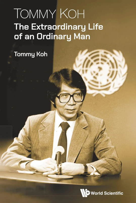 Tommy Koh: The Extraordinary Life Of An Ordinary Man - Image 1
