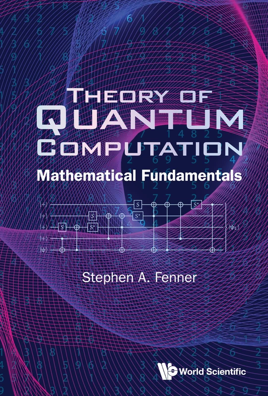 Theory of Quantum Computation: Mathematical Fundamentals