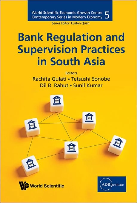 World Scientific Bank Regulation and Supervision in South Asia