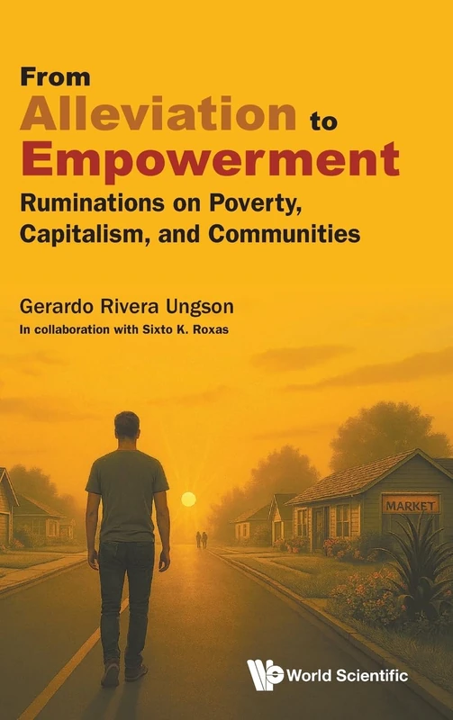 From Alleviation To Empowerment - World Scientific Publishing