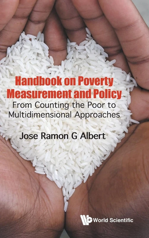 Handbook on Poverty Measurement and Policy: From Counting the Poor to Multidimensional Approaches