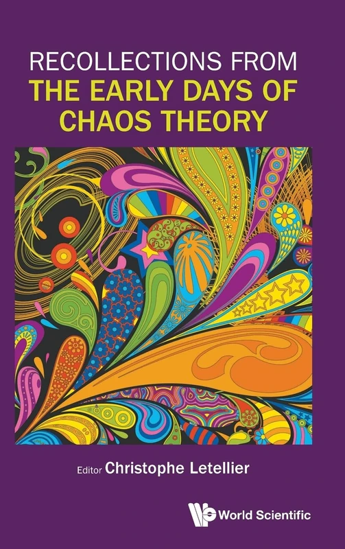 World Scientific Recollections From The Early Days Of Chaos Theory