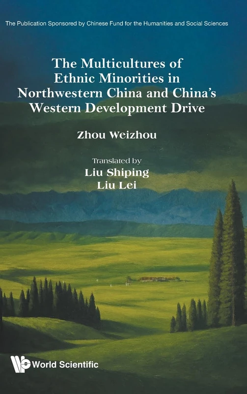 The Multicultures Of Ethnic Minorities In Northwestern China And China's Western Development Drive