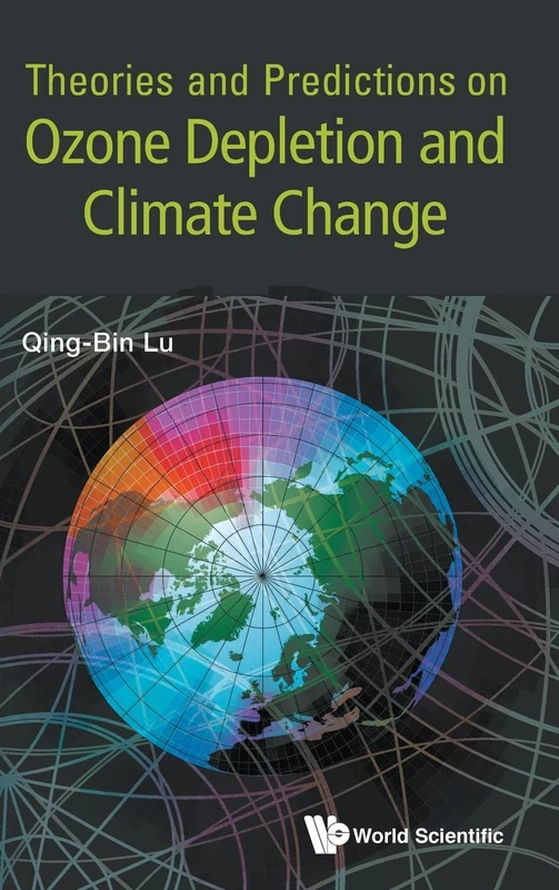 World Scientific Theories and Predictions on Ozone Depletion