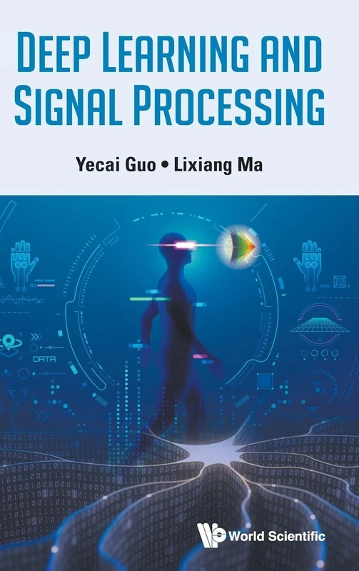 Deep Learning And Signal Processing - World Scientific