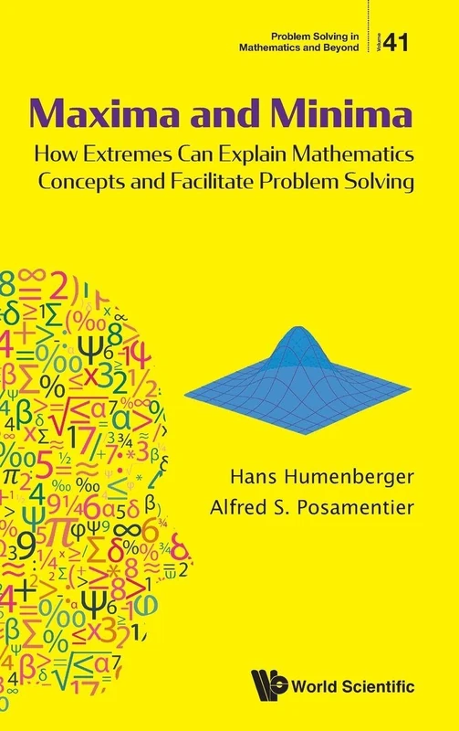 Maxima And Minima: How Extremes Can Explain Mathematics Concepts And Facilitate Problem Solving: 41 (Problem Solving in Mathematics and Beyond) - Image 1